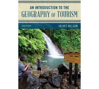Velvet Nelson An Introduction to the Geography of Tourism (Copertina rigida)