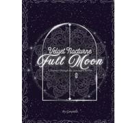 Velvet Nocturne Full Moon: A Journey Through the Sanctuary Within