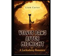Velvet Paw After Midnight: A Lackadaisy Romance