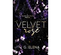 Velvet Rose: A Black Silk Club Prequel - NUOVO