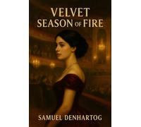 Velvet Season of Fire