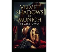 Velvet Shadows of Munich