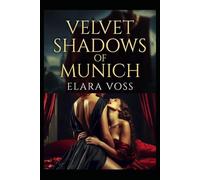 Velvet Shadows of Munich