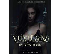 Velvet Sins in New York: A Dark Playful Obsession Romance