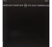 VELVET UNDERGROUND - WHITE LIGHT/WHITE HEAT