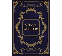 Velvet Whispers: Where Words Wear Gold