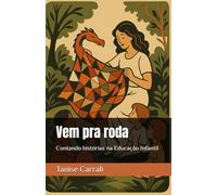 Vem pra roda: Contando histórias na Educação Infantil