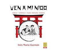 Ven a mi nido: Haikus y senryus a nueve posturas taoístas