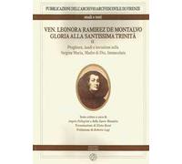 Ven. Leonora Ramirez de Montalvo. Gloria alla Santissima Trinità. Vol. 2: Preghiere, laudi, e istruzioni sulla Vergine Maria, Madre di Dio, Immacolata.