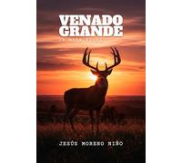 Venado Grande: la meta final