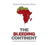 Venatius Chukwudum Oforka The Bleeding Continent (Copertina rigida)
