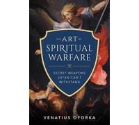 Venatius Oforka The Art of Spiritual Warfare (Tascabile)