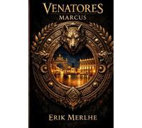 Venatores: Volume1: Marcus: 3
