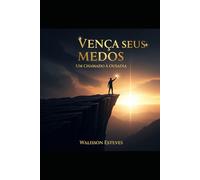 Vença Seus Medos: Um Chamado à Ousadia