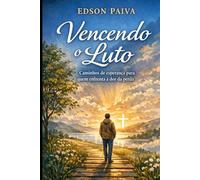 vencendo o luto: cura da alma