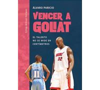 Vencer a Goliat: El talento no se mide en centímetros