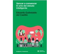 Vencer o convencer. El arte del debate inteligente: 20