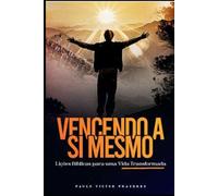 Venda: Vencendo a Si Mesmo: Lições Bíblicas para Superar Seus Maiores Desafios