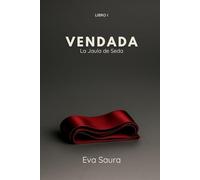 Vendada: La Jaula de Seda - Libro 1