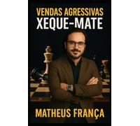 Vendas Agressivas: Xeque-Mate