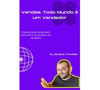 Vendas: Todo Mundo É Um Vendedor