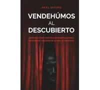 Vendehúmos al descubierto: Aprende cómo identificar manipuladores modernos y escapar de su red de mentiras