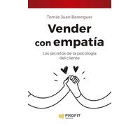 Vender con empatía: Los secretos de la psicología del cliente