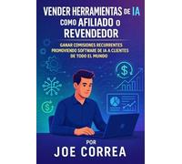 Vender Herramientas De Ia Como Afiliado O Revendedor: Ganar Comisiones Recurrentes Promoviendo Software De Ia A Clientes De Todo El Mundo: 9