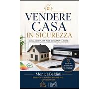 Vendere Casa in sicurezza: Guida completa alla documentazione