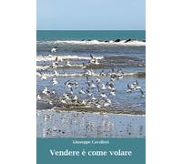 Vendere è come volare di Giuseppe Cavalieri, 2020, Youcanprint