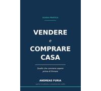 Vendere e Comparare Casa: Guida Pratica