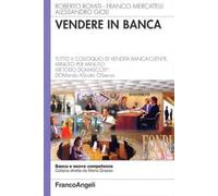 Vendere in banca. Tutto il colloquio di vendita banca-cliente, minuto per minuto. Metodo Domascos: DOMando AScolto Osservo