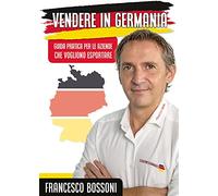 9791220328937 Vendere in Germania - Guida pratica per le aziende...ono esportare