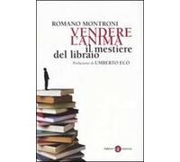 Vendere l'anima. Il mestiere del libraio