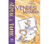 Vendesi mamma. Ediz. illustrata