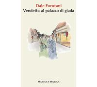 Vendetta al palazzo di giada [Paperback] [Sep 18, 2024] Furutani, Dale and Riolo