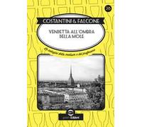 Vendetta all'ombra della Mole. Le indagini della medium e del professore