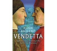 Vendetta: High Art and Low Cunning at the Birth of the Renaissance