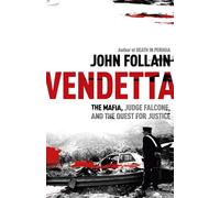 Vendetta: The Mafia, Judge Falcone, and the Quest for Justice