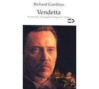 Vendetta: The True Story of the Largest Lynching in Us History