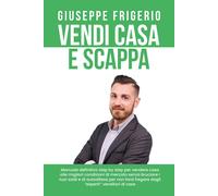 Vendi Casa e Scappa di Giuseppe Frigerio, 2020, Youcanprint