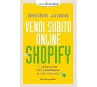 Vendi subito online con Shopify. Il tool per creare il tuo e-commerce in totale autonomia