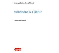 Venditore & Cliente. I segreti della relazione