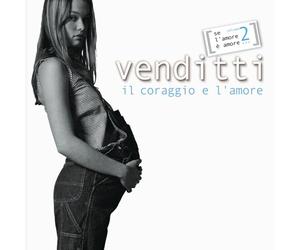 Venditti Antonello - Vol. 2-Il Coraggio E L'Amore: Se L'Amore E Amore