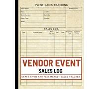 Vendor Event Sales Log: The Ultimate Logbook for Fairs, Craft Shows, and Farmer Markets to Track Sales, Expenses, Inventory & Customer Details with Ease