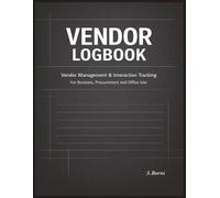 Vendor Logbook: Vendor Management and Interaction Tracking for Business, Procurement and Office Use