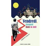 Vendredi, Gaspard dans la nuit