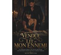 Vendue au Lit de Mon Ennemi: Un mariage forcé, une dette mafieuse, une seconde chance qu'elle croyait perdue