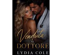 Venduta al Dottore: Una Storia d'Amore e Seconde Possibilità con un Chirurgo
