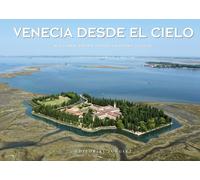 Venecia desde el cielo. Ediz. a colori - Roiter Rigoni Riccardo, Gusson Debora